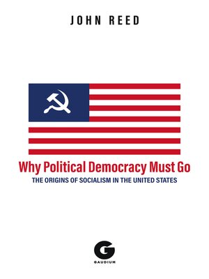 cover image of Why Political Democracy Must Go